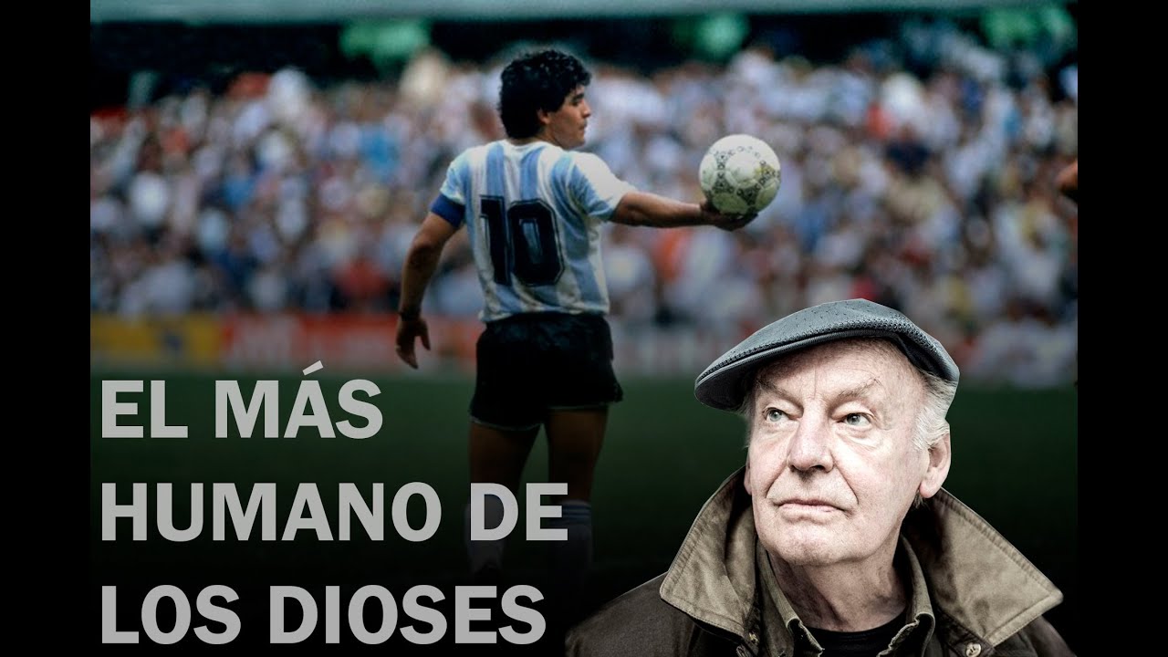 Eduardo Galeano sobre Maradona: 