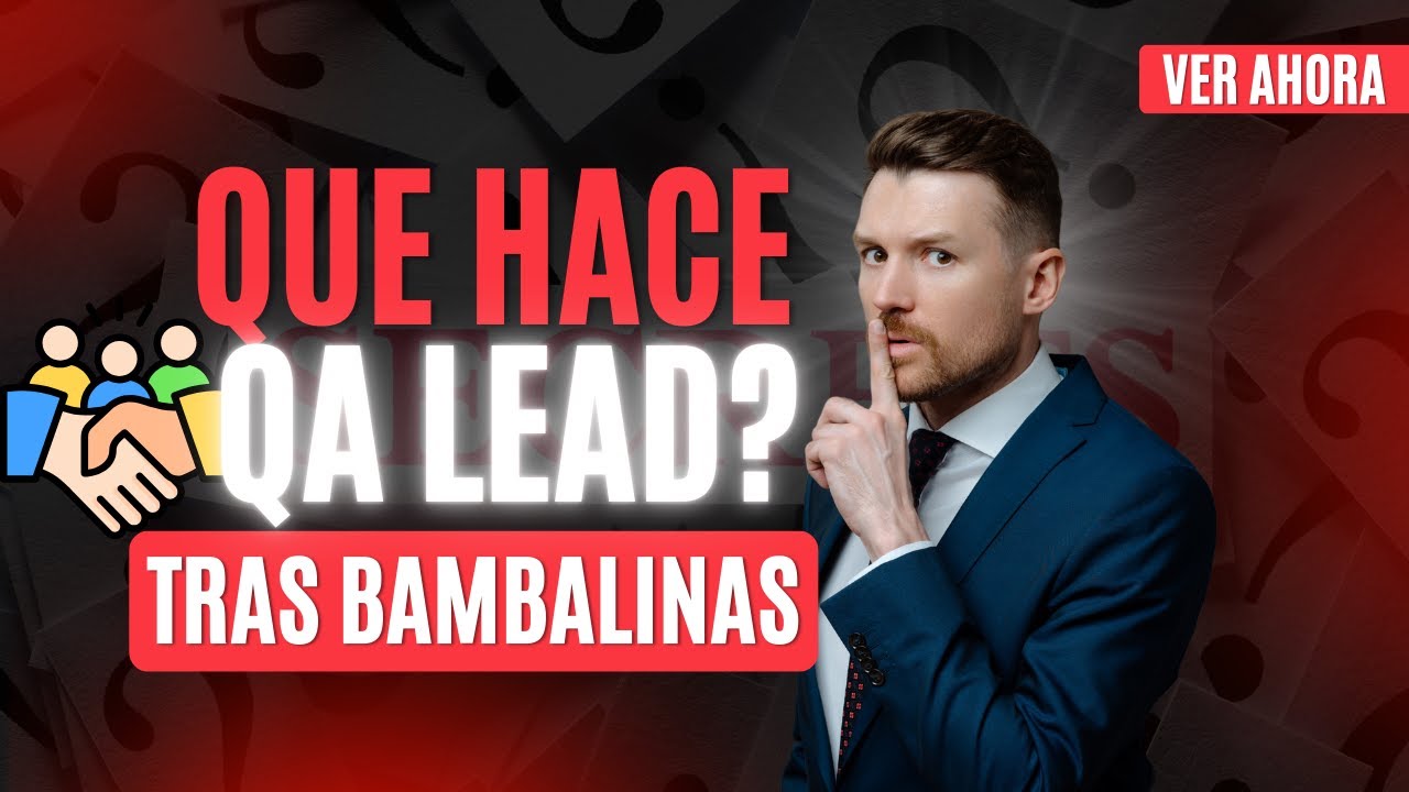 Detrás del rol QA Lead: tareas clave y entregables reales en 2025