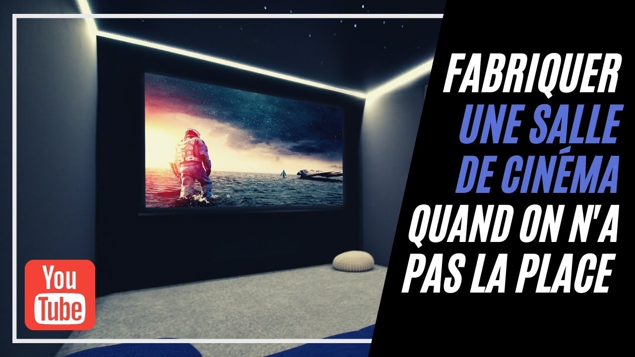 Faire une salle de cinéma chez soi quand on n'a pas la place | Fabrication de A à Z