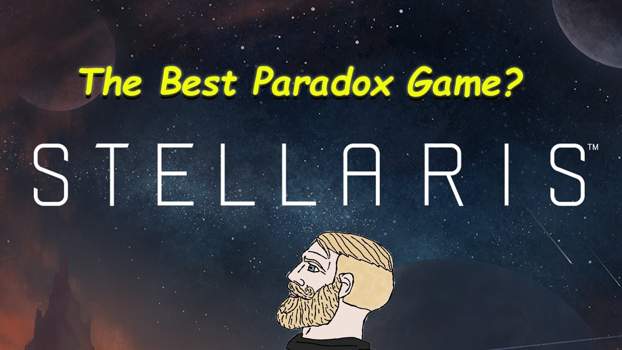 WHY STELLARIS IS THE BEST PARADOX GAME