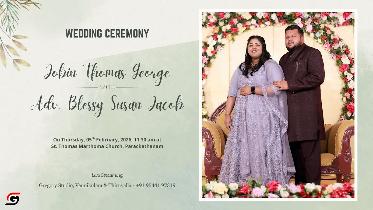 Wedding Ceremony Live Streaming of Jobin Thomas George with Adv. Blessy Susan Jacob