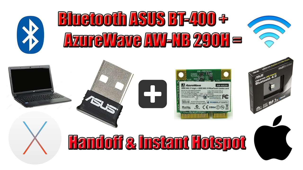 Bluetooth ASUS BT-400 + AzureWave AW-NB290H = Handoff & Instant Hotspot