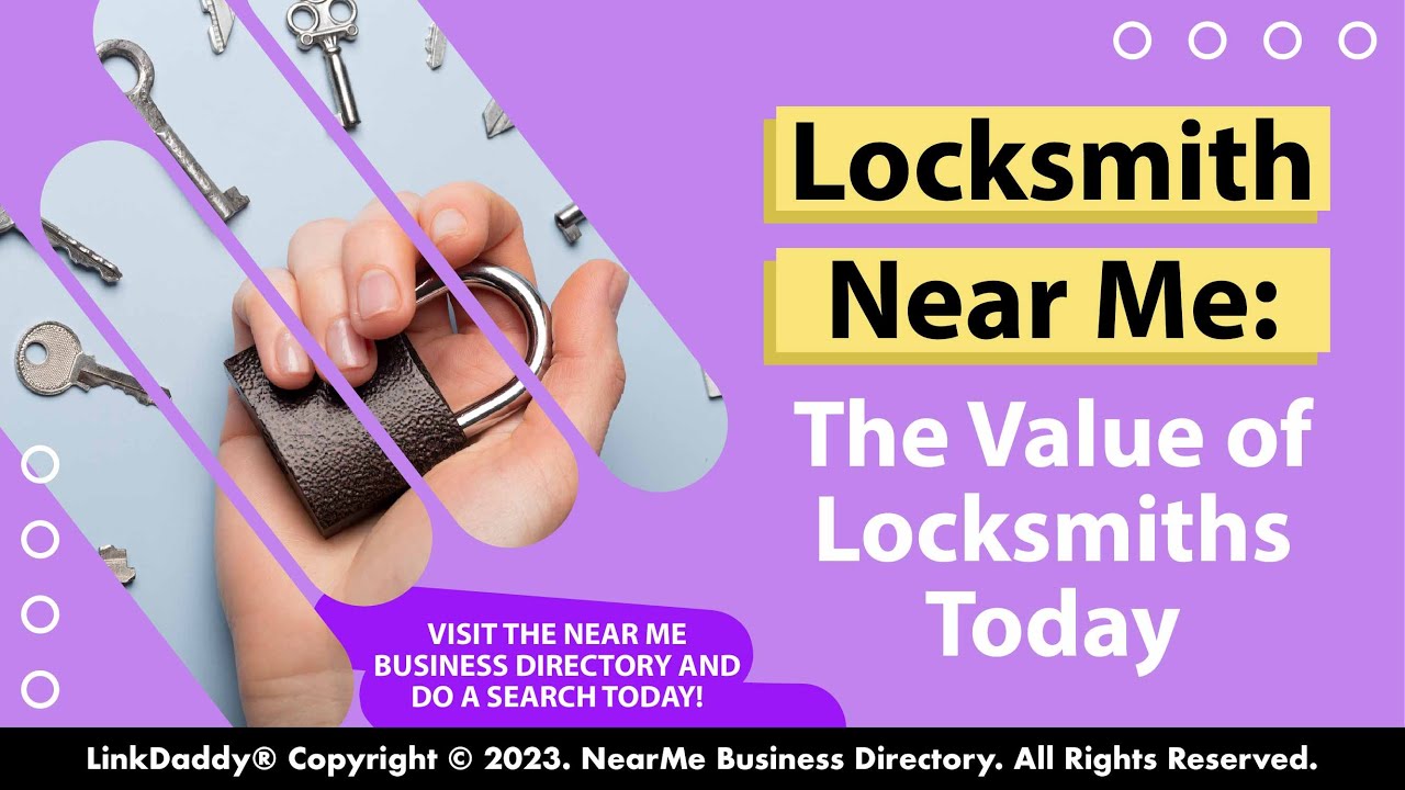 Locksmith Near Me: The Value of Locksmiths Today