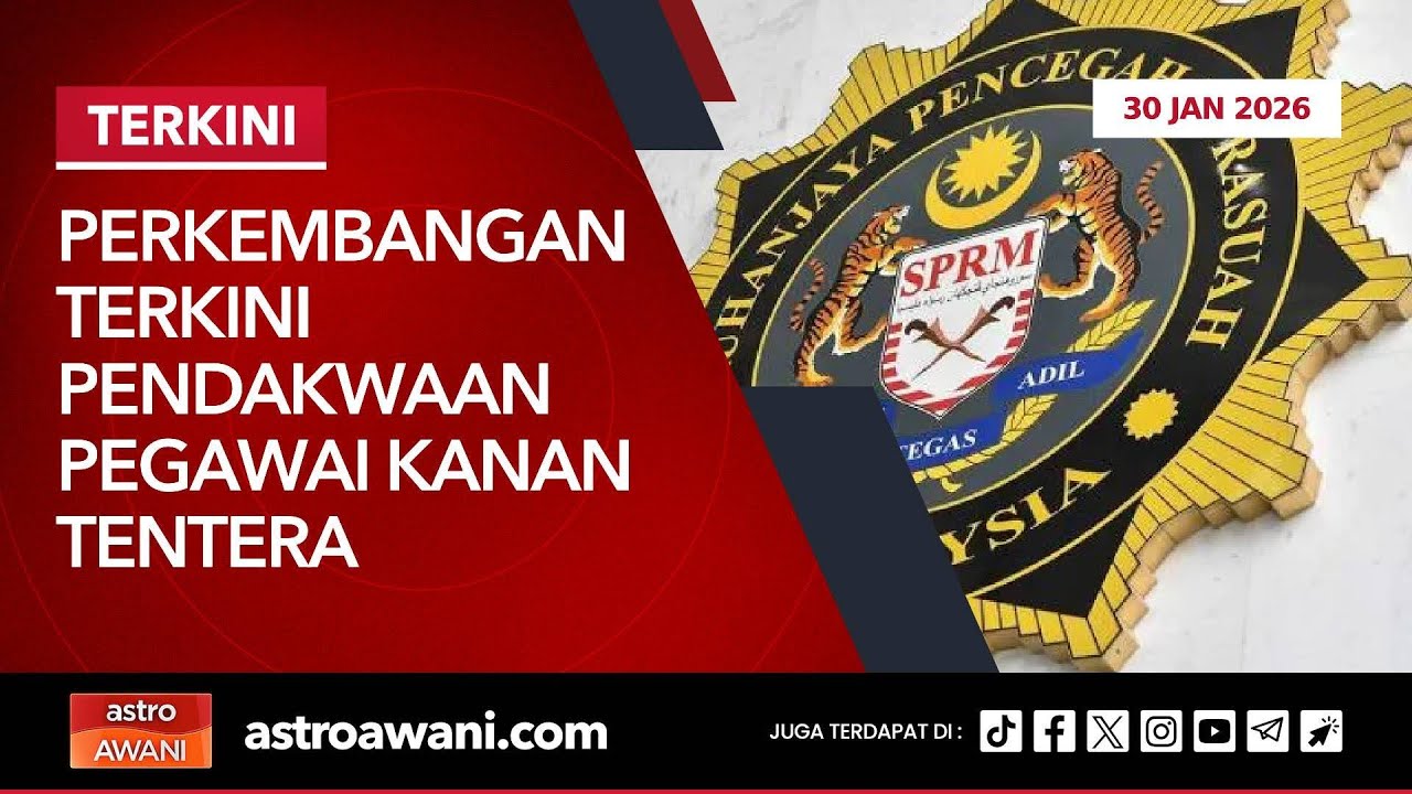 [LANGSUNG] Perkembangan terkini pendakwaan pegawai kanan tentera  | 30 Jan 2026