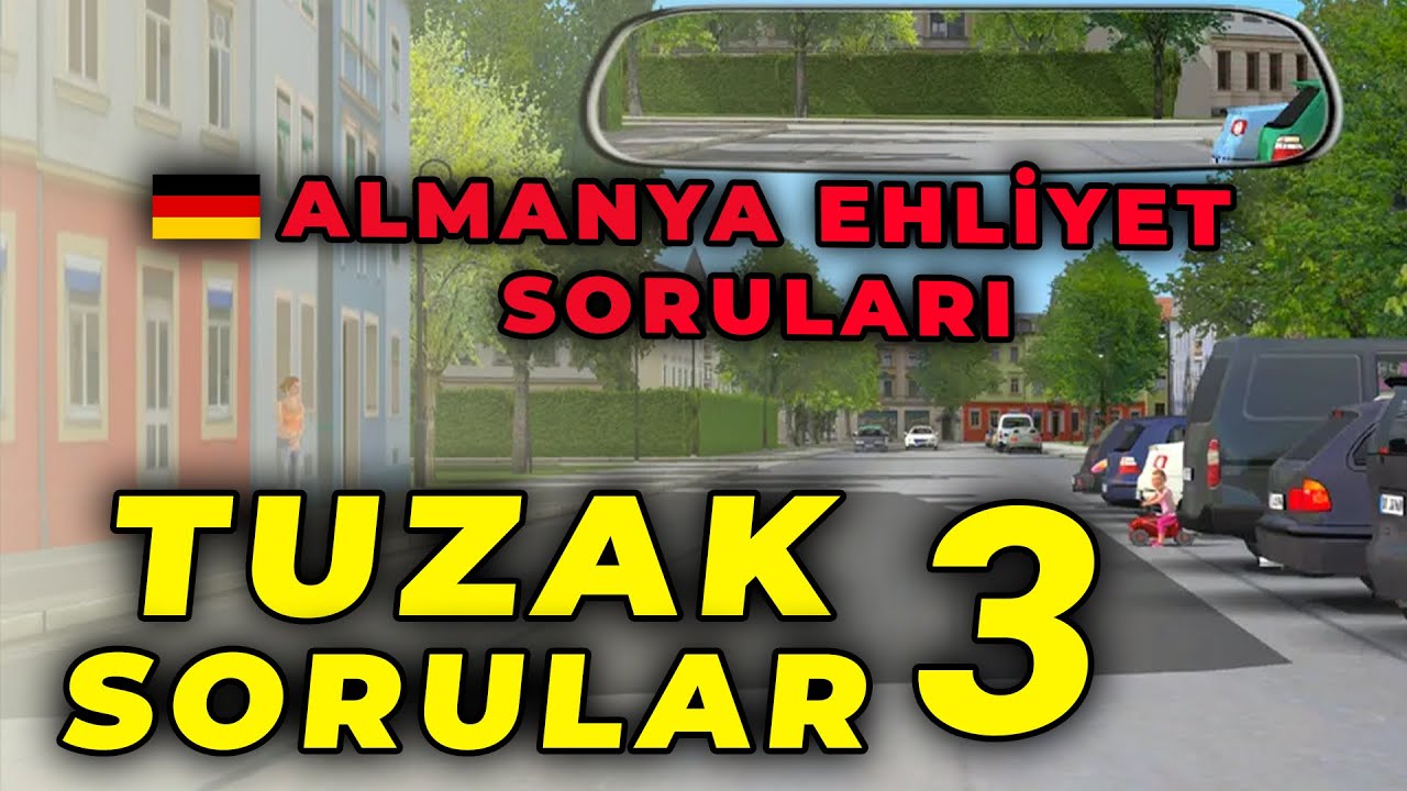 Tuzak Sorular  3 | Teori Sınavı Tavsiyeleri | Almanya Ehliyet Soruları Türkçe 2025