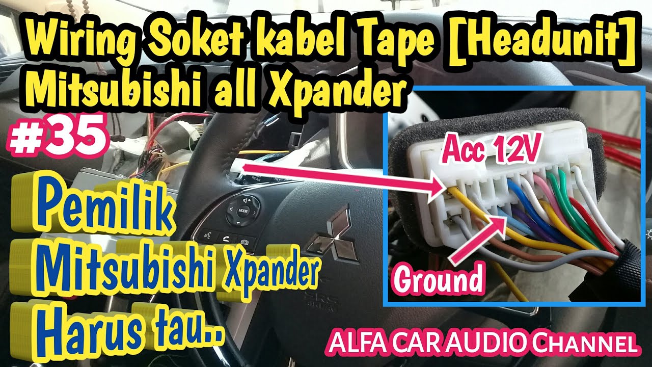 [Xpander] Wiring Socket & Cable Function on Tape [Headunit] Mitsubishi Xpander Cross