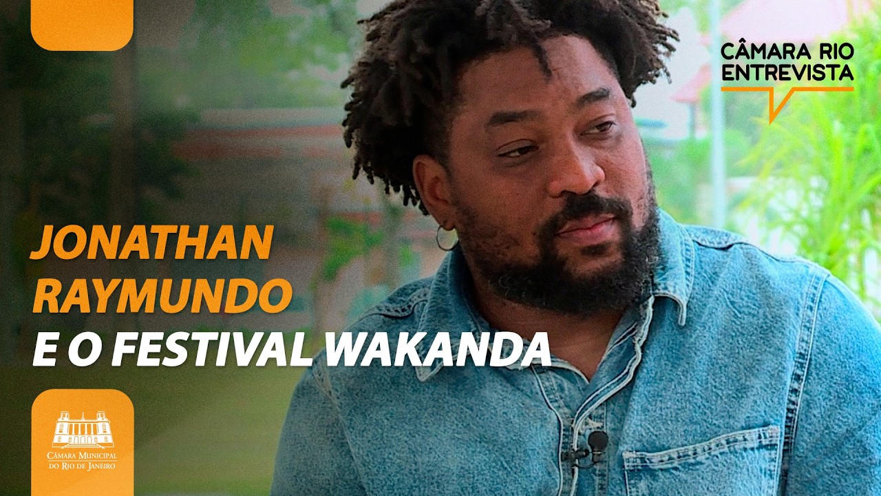 Jonathan Raymundo fala sobre cultura negra e o Festival Wakanda | Câmara Rio Entrevista - 179