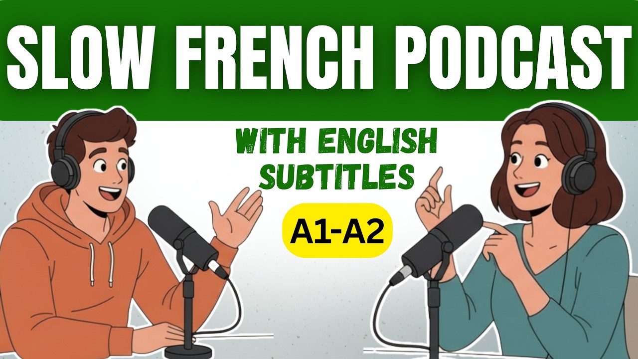 French Listening Practice for Beginners | Slow French Podcast with English Subtitles (A1–A2)