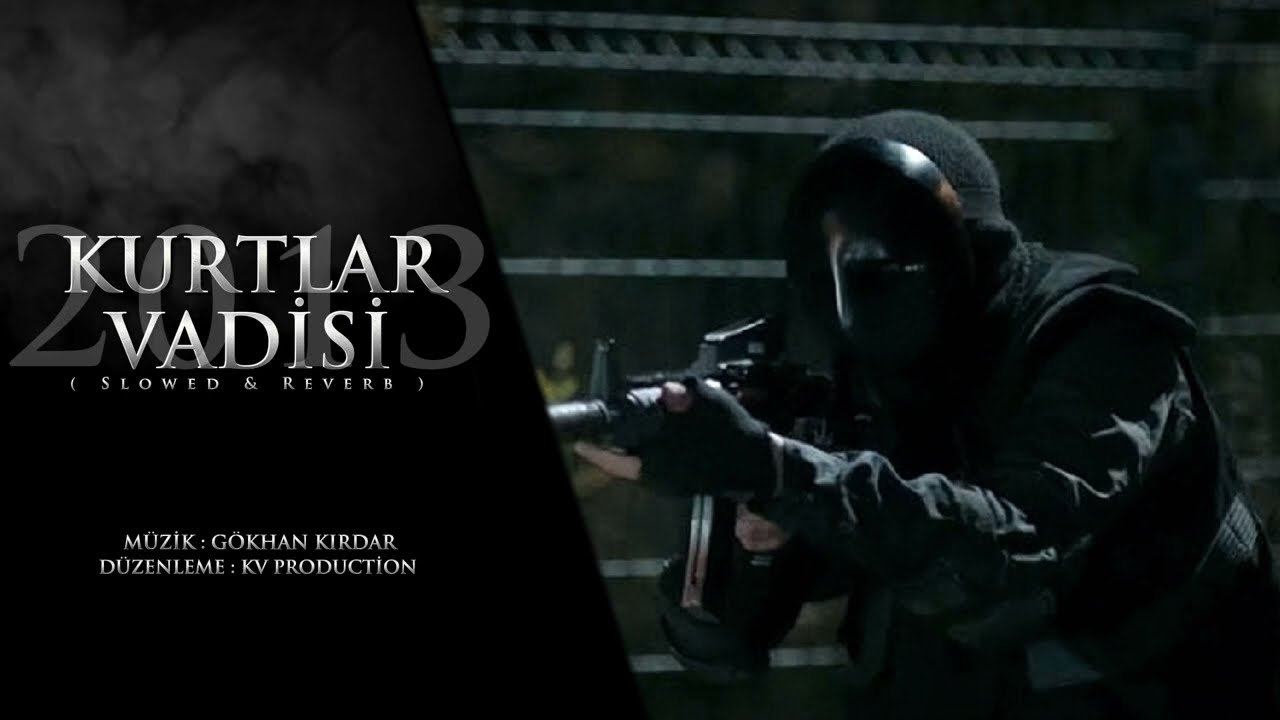 Kurtlar Vadisi Pusu - 2013 Operasyon - ( Slowed & Reverb ) HD