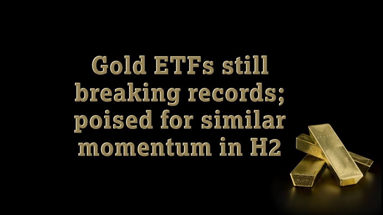 Gold-backed ETFs - June and H1 highlights