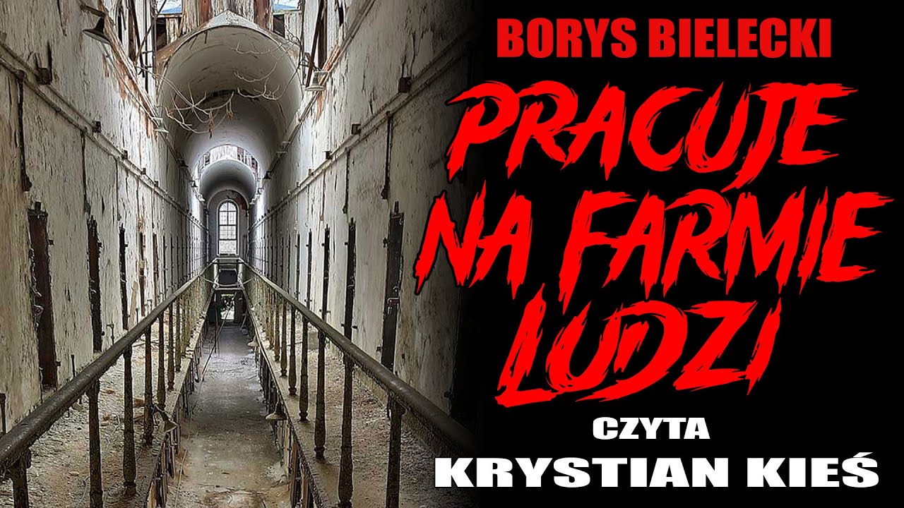 Pracuje na farmie ludzi - CreepyPasta od widza [LEKTOR PL]