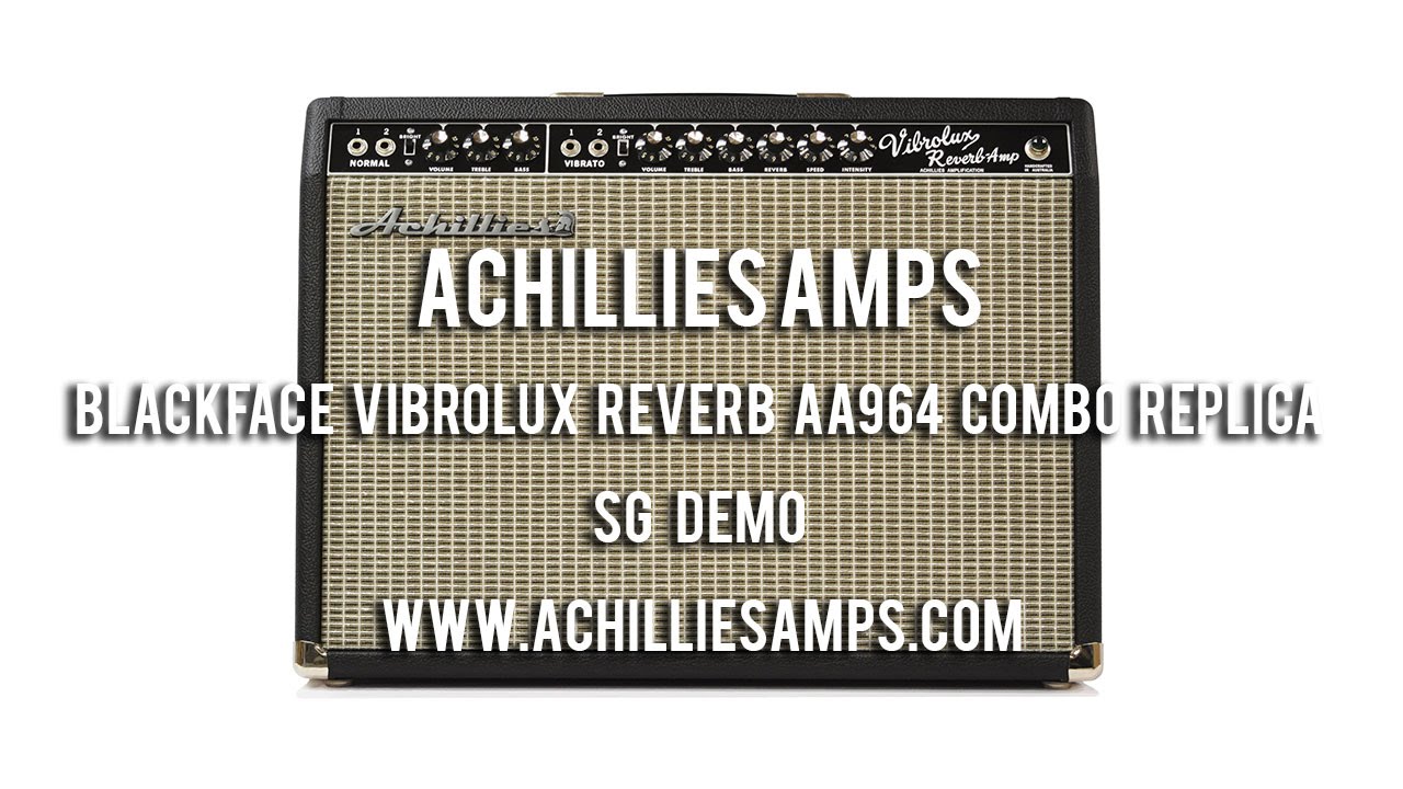 Achillies Amps: VIBROLUX REVERB-AMP AA964 Replica - SG demo