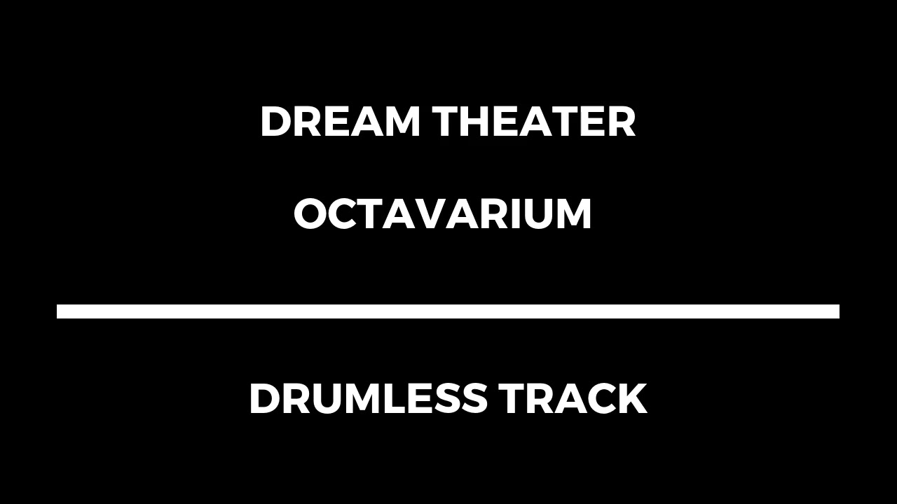 Dream Theater - Octavarium (drumless)