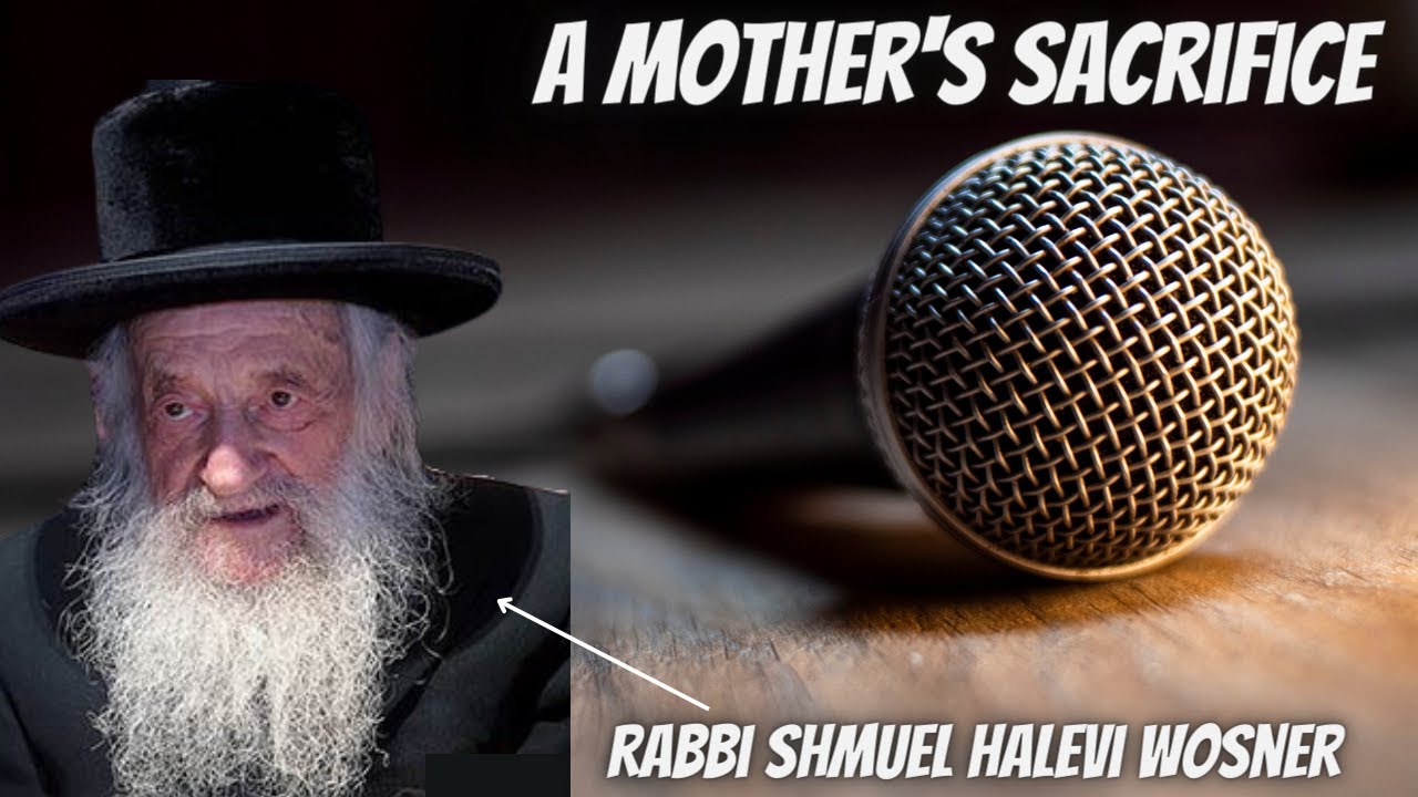 A Note of Sacrifice: Why Rabbi Shmuel Wosner's Mother Gave Up Stardom - Rabbi Moshe Bamberger STORY