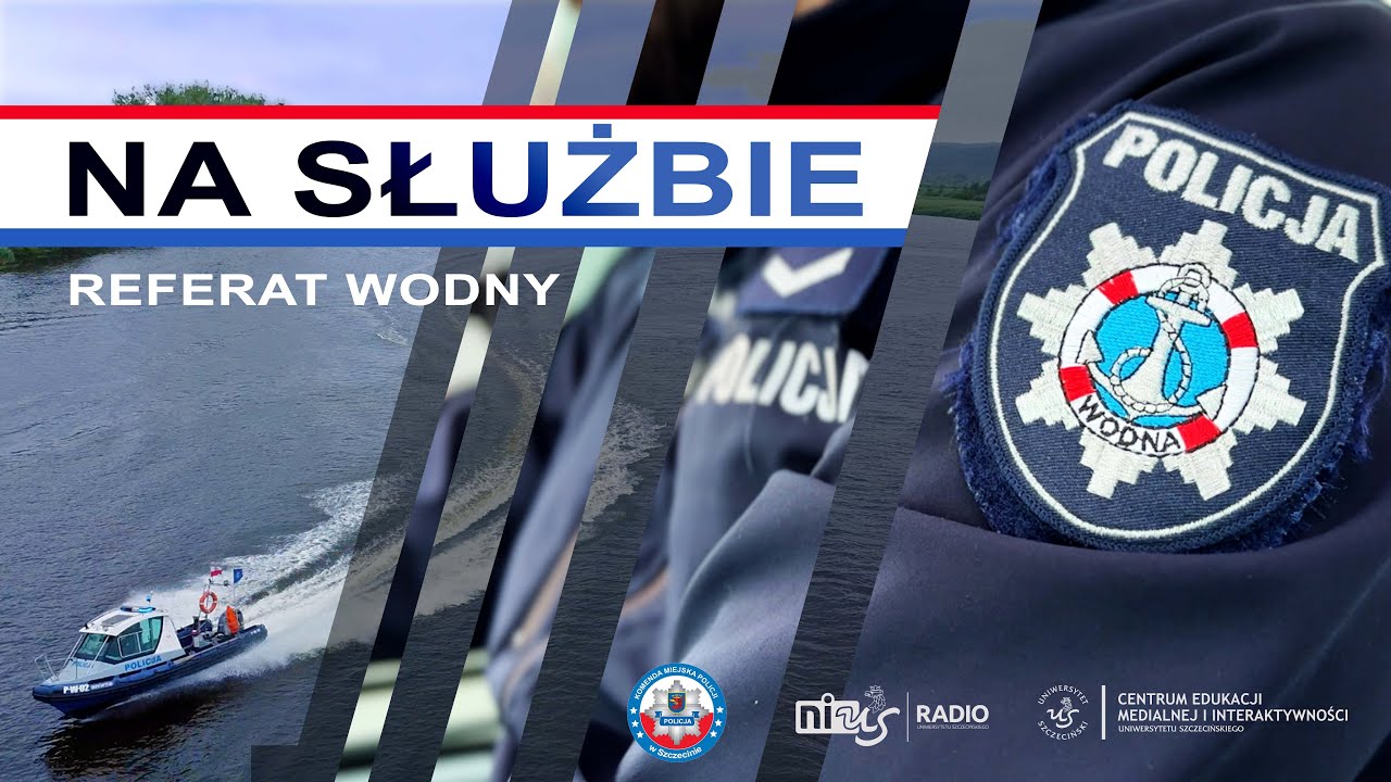 NA SŁUŻBIE - Referat Wodny Komendy Miejskiej Policji w Szczecinie