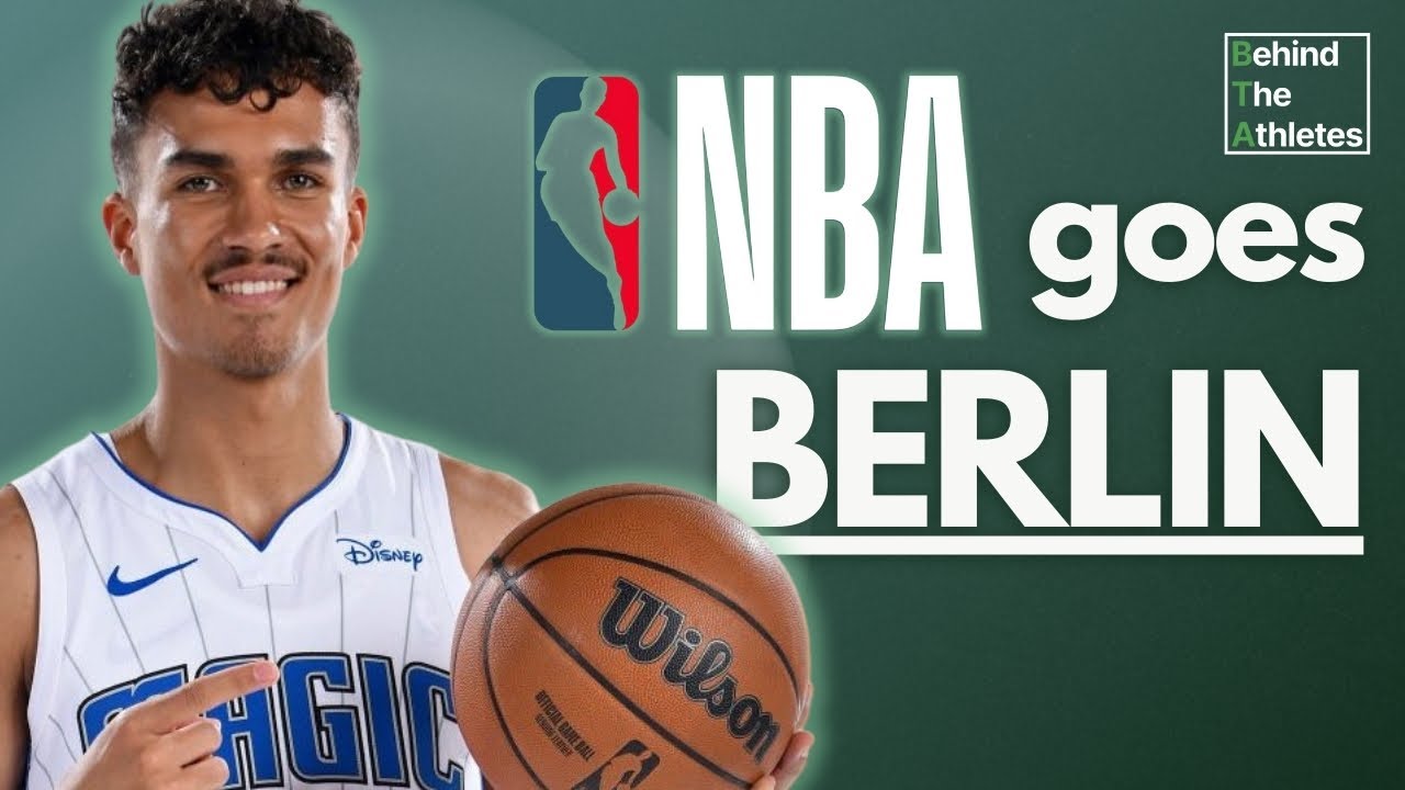 NBA Berlin Game mit Tristan da Silva (Orlando Magic): Draft-Traum und Millionen-Business