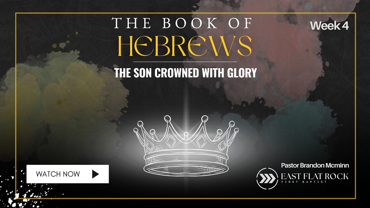 The Book of Hebrews | The Son Crowned with Glory