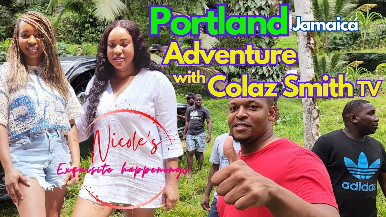Portland  Jamaica Adventure with Colaz Smith Tv