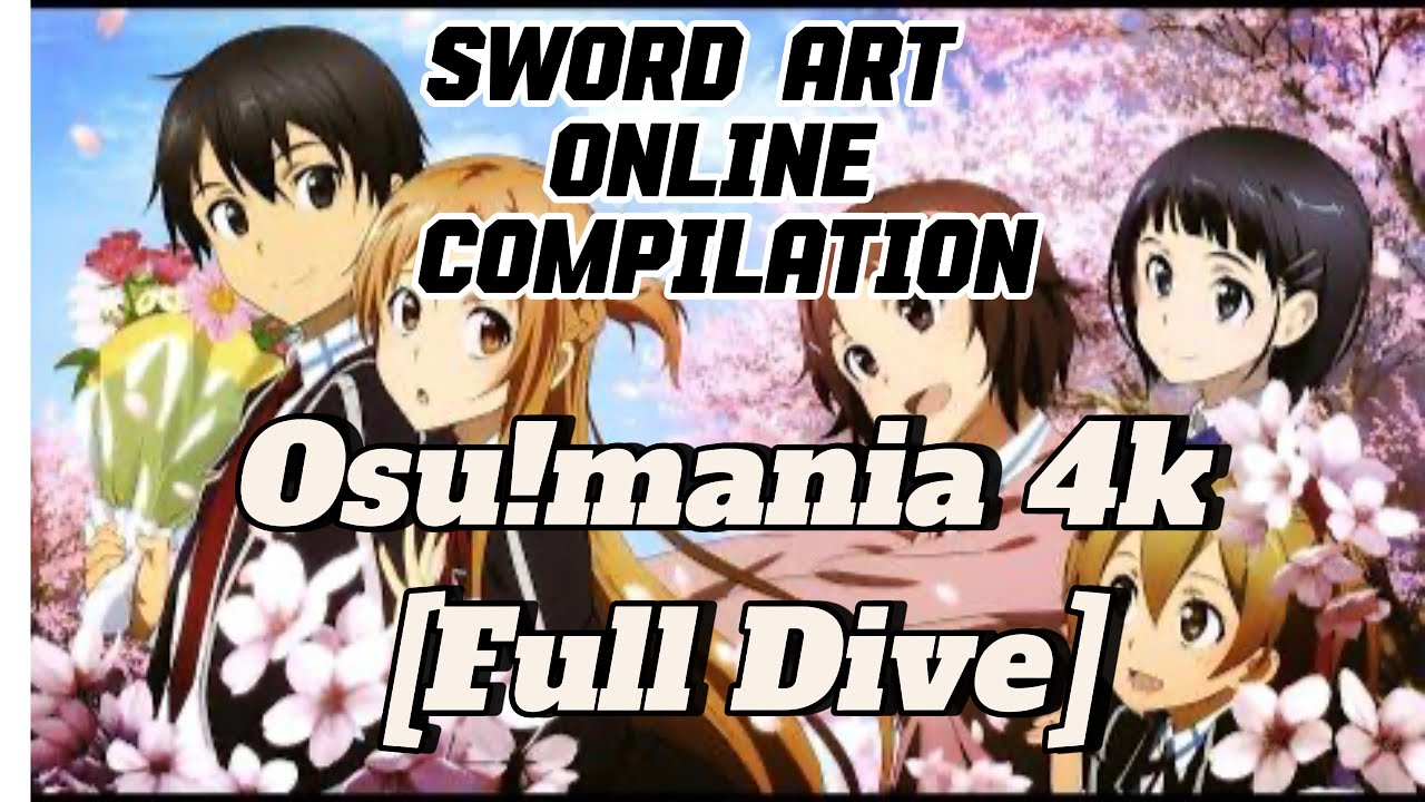 Sword Art Online Compilation By Various Artist [Osu!mania 4k  3.15*  95.97%]