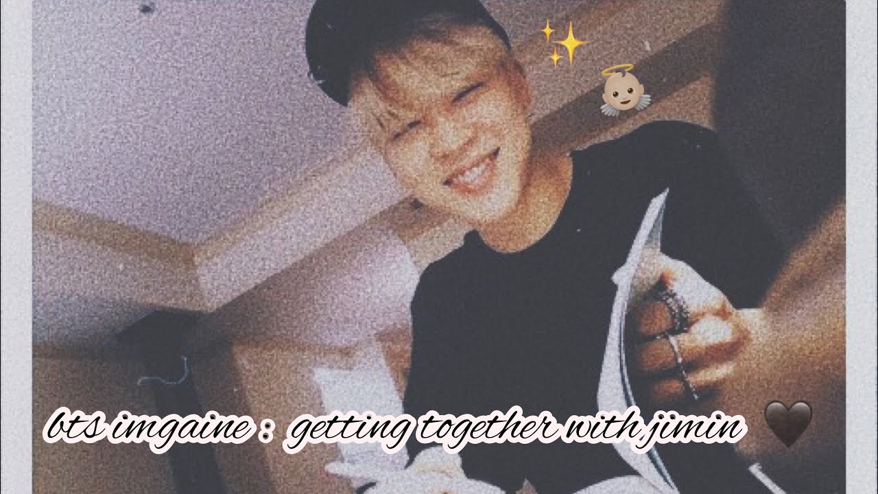 bts imagine : getting together with jimin 👼🏻✨
