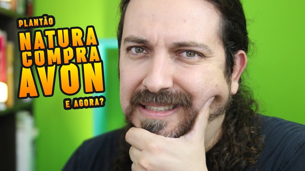 Natura compra Avon + Prato vegano vence concurso + alerta do Ministério da Saúde sobre carnes