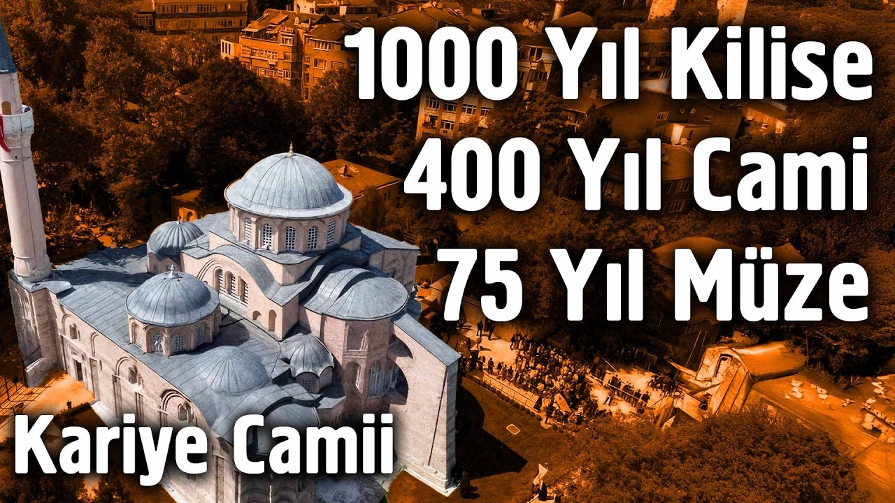 1000 Yıl Kilise 400 Yıl Cami 75 Yıl Müze - Kariye Camii