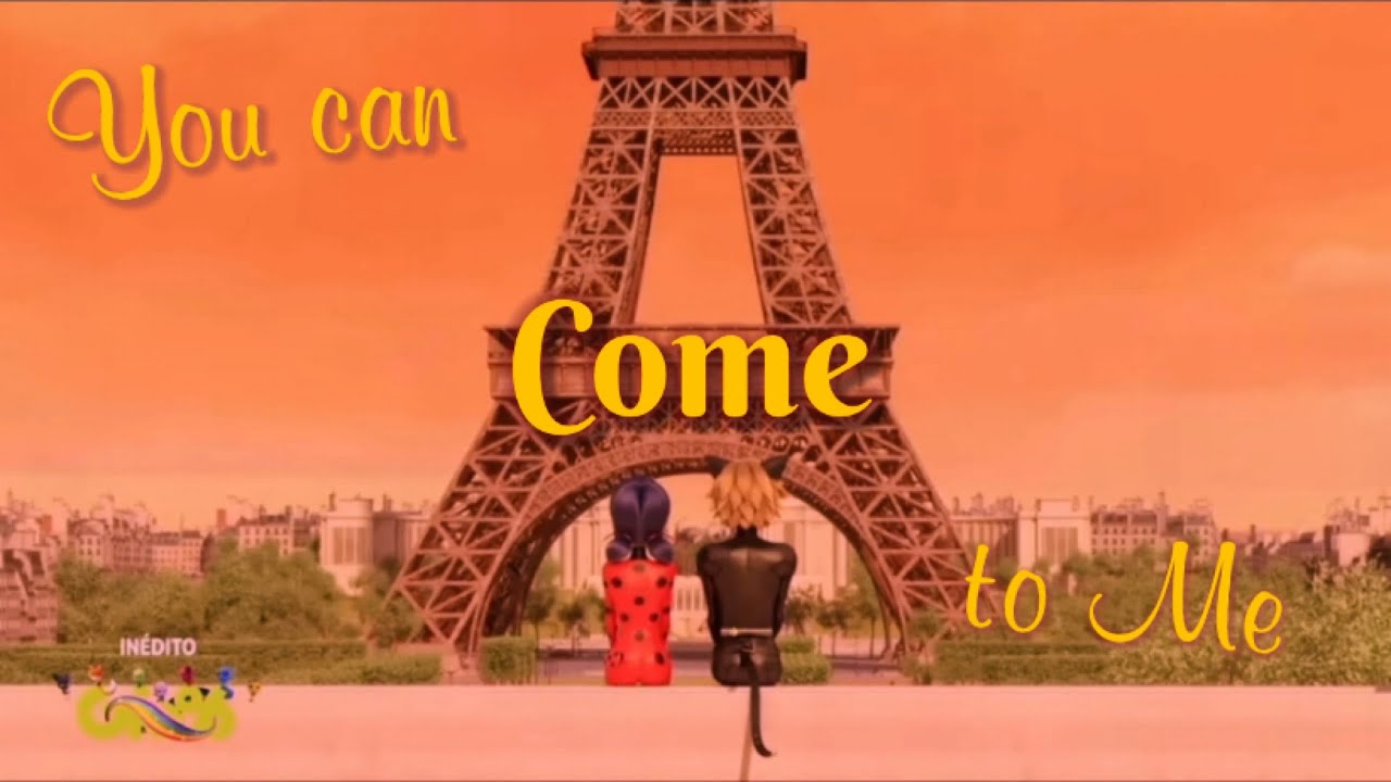 You can come to me - (Laura Marano and Ross Lynch) Miraculous Ladybug Amv