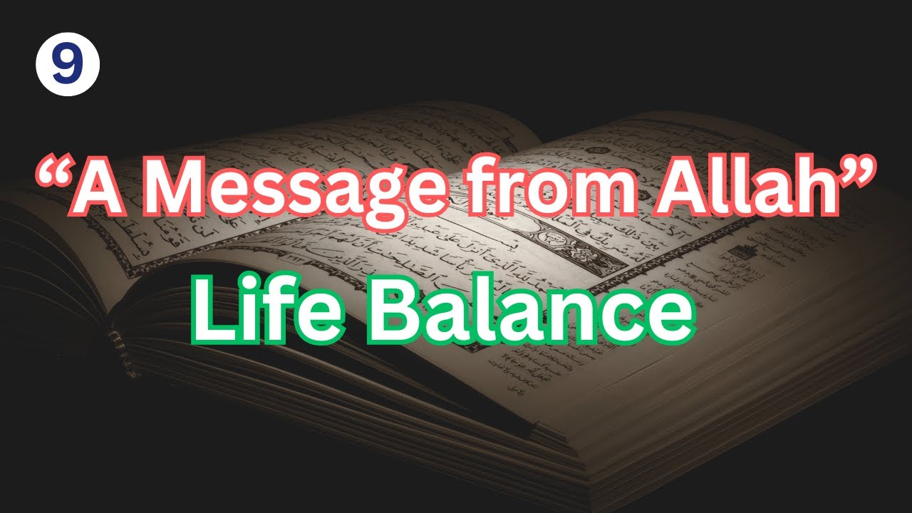 A message from Allah | Life Balance | Lesson from Quran