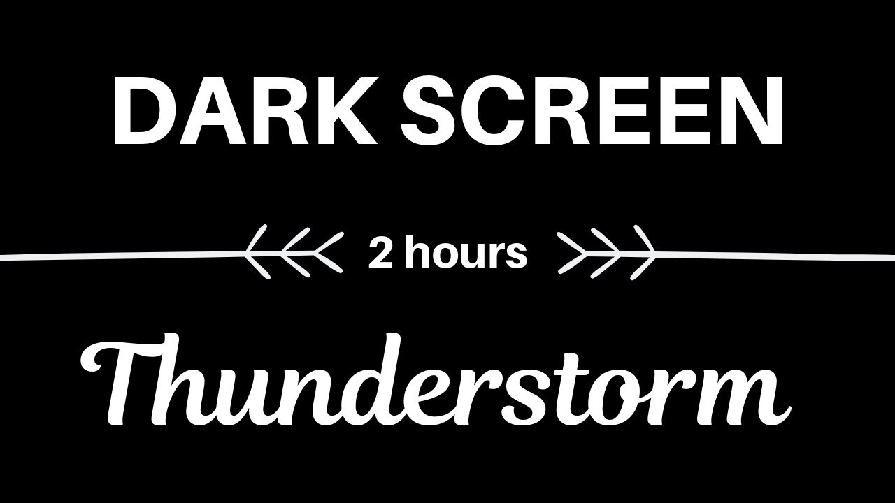 🎧 Thunderstorm Sounds: 2 Hours of Relaxing Sounds (DARK SCREEN) 🎧