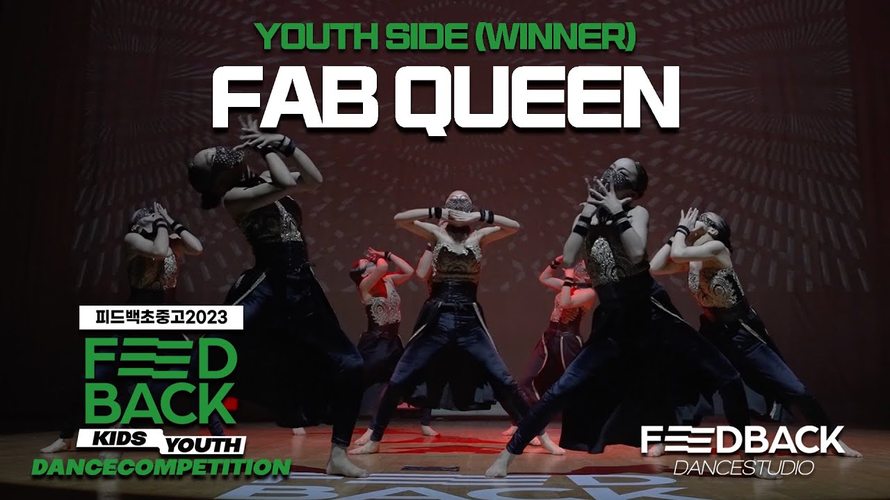 FAB QUEEN [YOUTH SIDE WINNER] | 2023FEEDBACKCOMPETITION KIDS&YOUTH | 피드백초중고2023 | FRONTVIEW