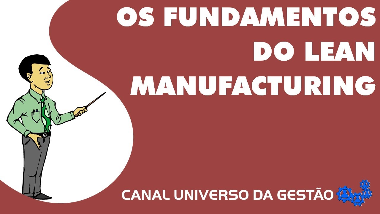 OS FUNDAMENTOS DO LEAN MANUFACTURING