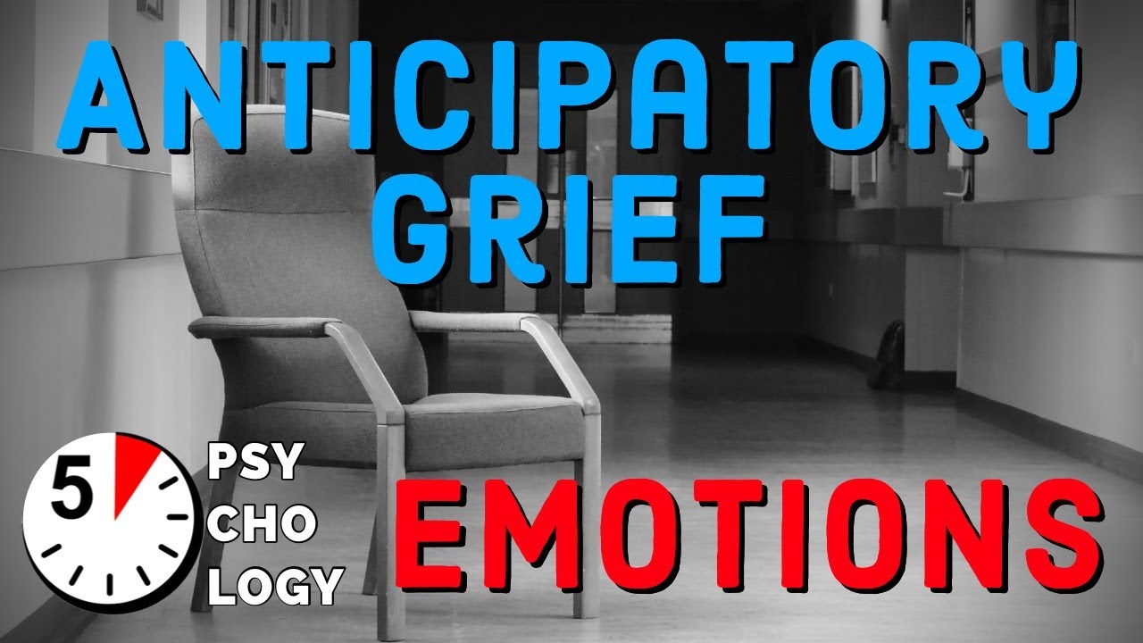 ANTICIPATORY GRIEF - WHAT EMOTIONS ARE NATURAL WHEN OUR LOVED ONE IS DYING