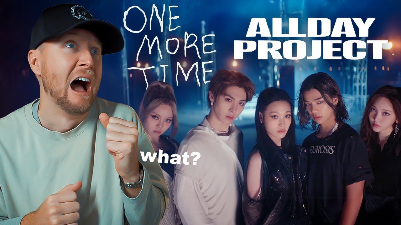 Singer Reacts to ALLDAY PROJECT - &lsquo;ONE MORE TIME&rsquo; M/V