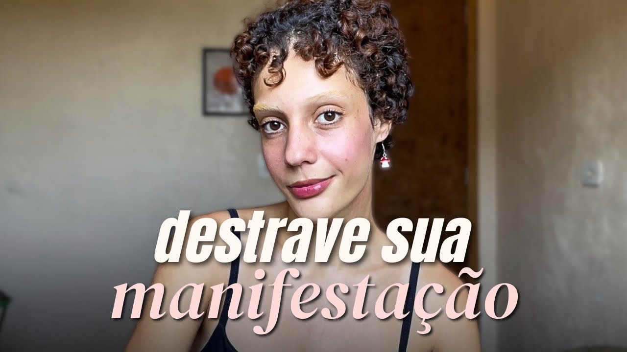 PASSO A PASSO de como MANIFESTAR (de uma vez por todas)