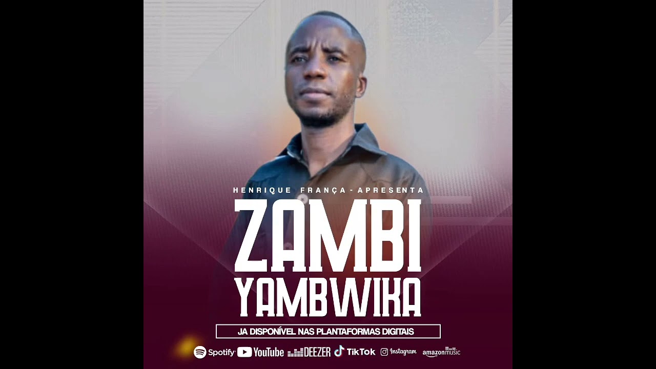 Henrique França - Zambi Yambwika 