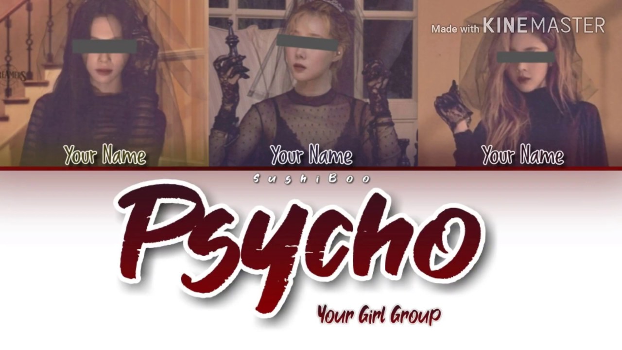 [Your Girl Group] Red Velvet - Psycho [3 Members]