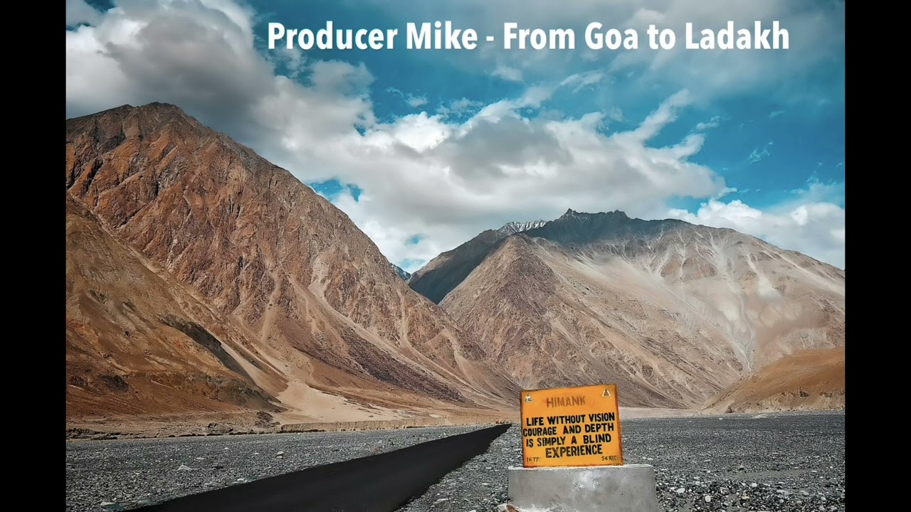 Producer Mike - From Goa to Ladakh