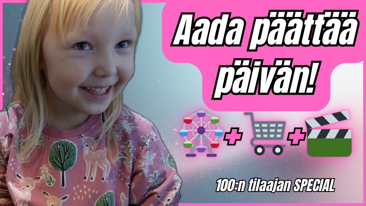 4-vuotias Aada päättää päivän! 🎉 (100 tilaajan special)