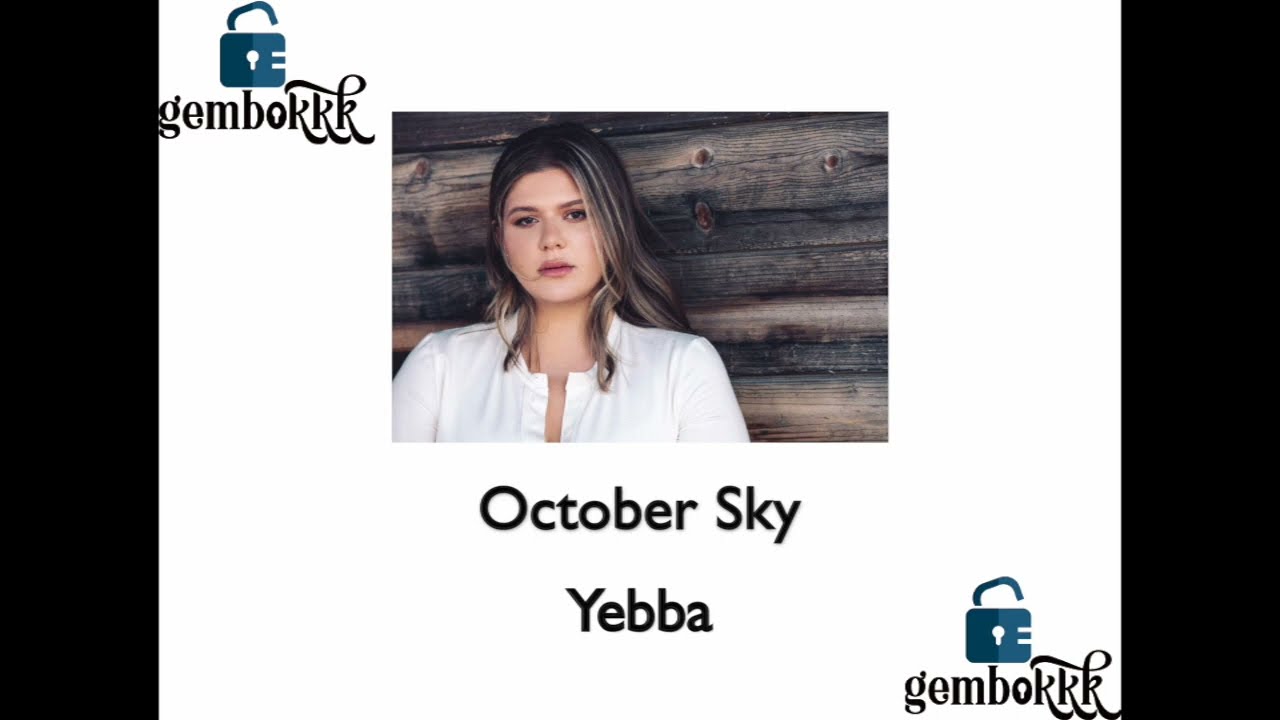 October Sky - Yebba - Original (karaoke)