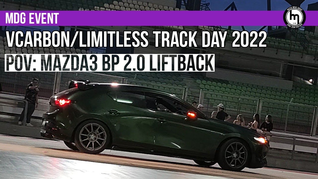 マツダ Mazda3 BP 2.0 Liftback POV Time Attack| VCarbon/Limitless TrackDay 2022|MDG Event #mazda #mazda3