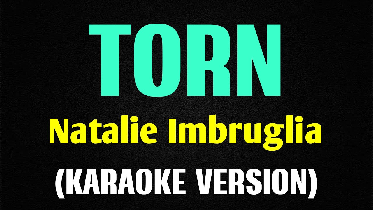 TORN - Natalie Imbruglia (Karaoke Version)