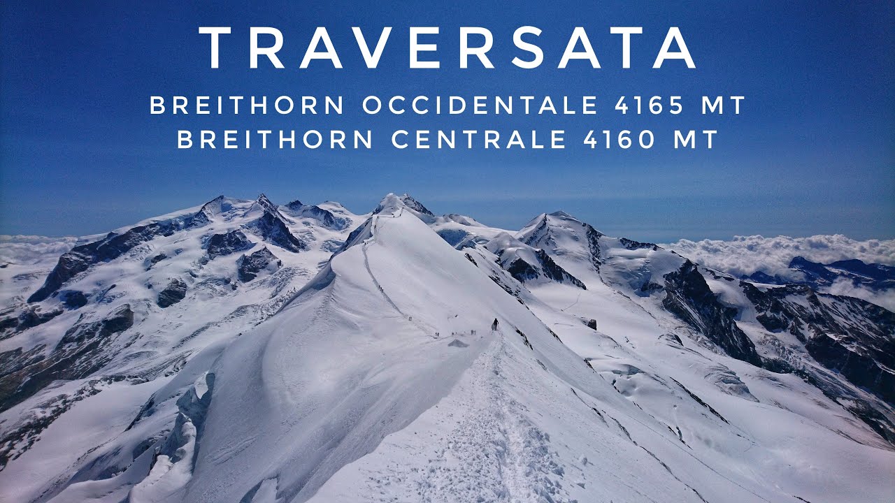 Traversata: Breithorn Occidentale - 4165 mt e Breithorn Centrale - 4160 mt - da Plateau Rosa (AO) 4K
