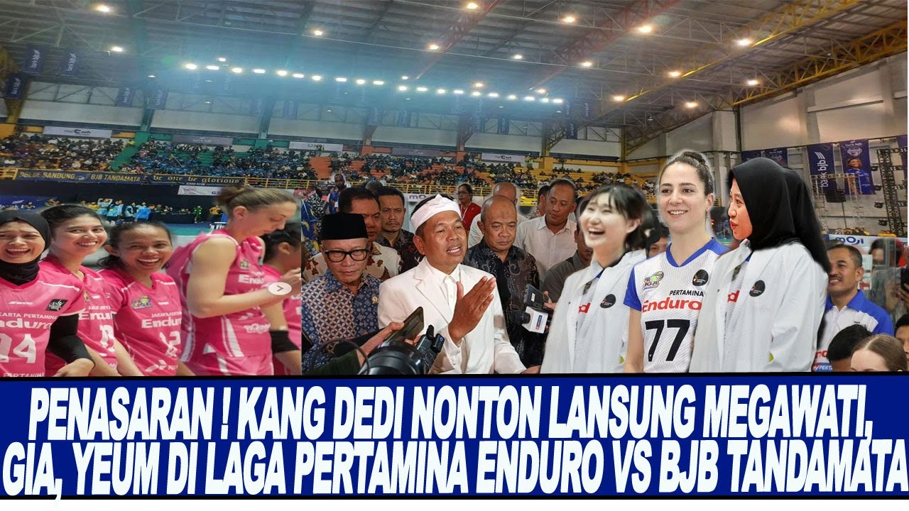PENASARAN ! KANG DEDI NONTON LANGSUNG MEGAWATI, GIA, YEUM DI LAGA PERTAMINA ENDURO VS BJB TANDAMATA