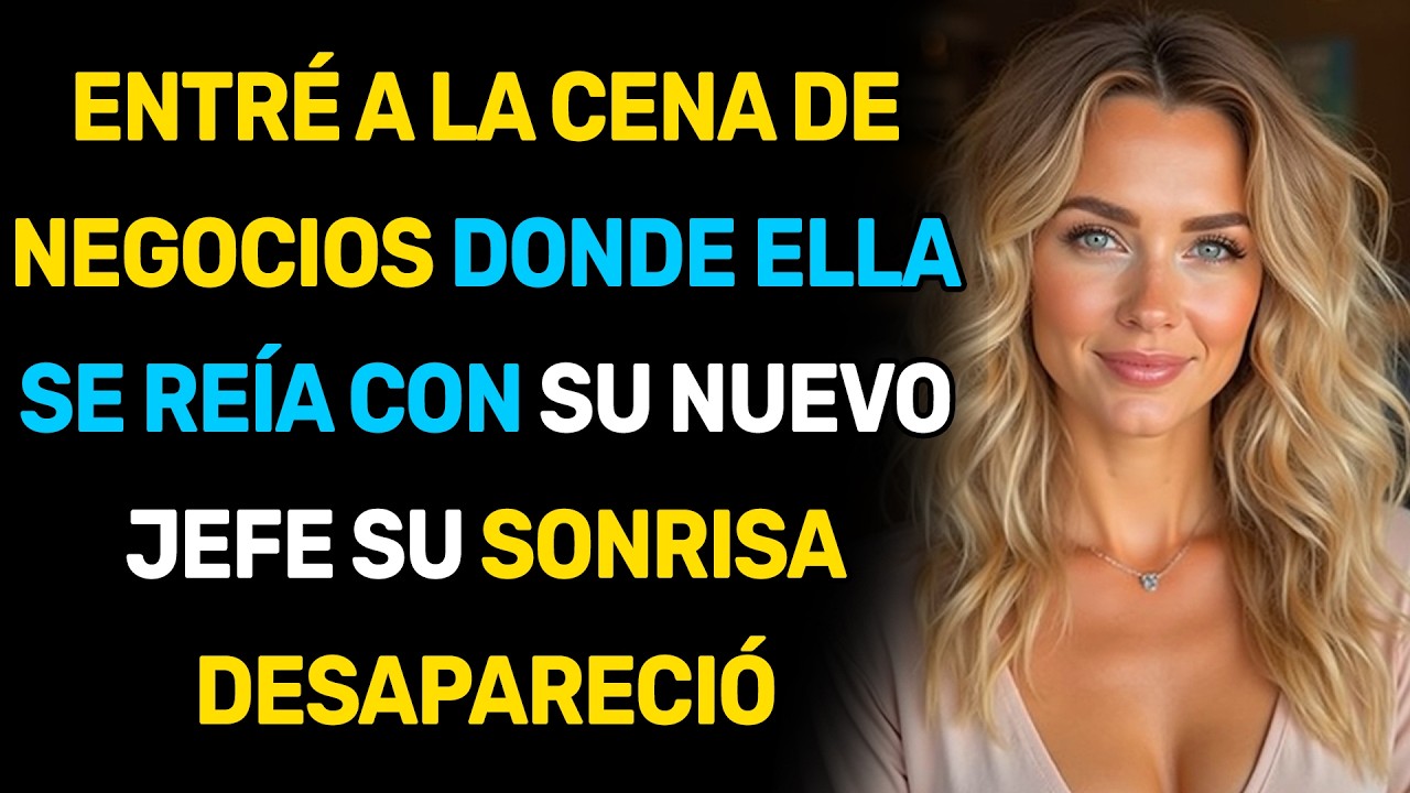 ENTRÉ A LA CENA DE NEGOCIOS DONDE ELLA SE REÍA CON SU NUEVO JEFE SU SONRISA DESAPARECIÓ