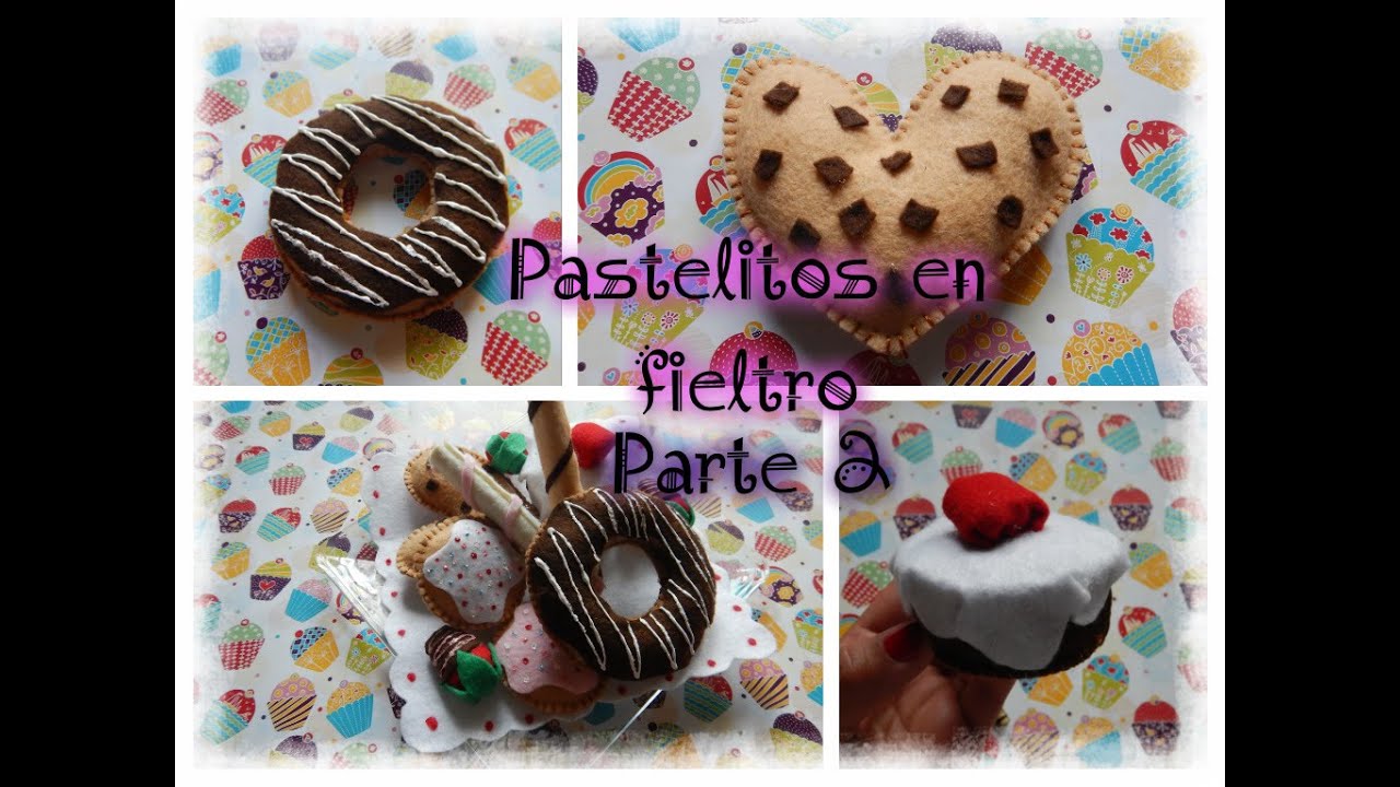 Pastelitos en fieltro || PARTE 2