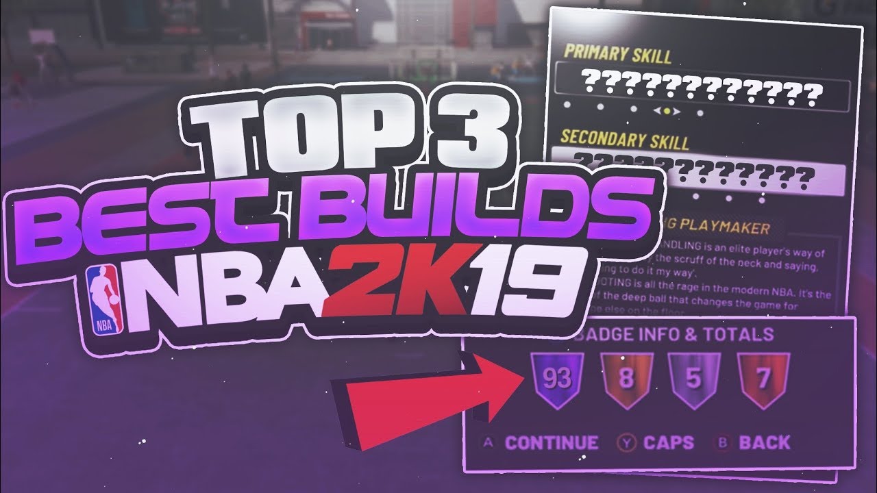 The Top 3 Best Builds In NBA 2K19! Most OverPowered Broken Archetypes!!