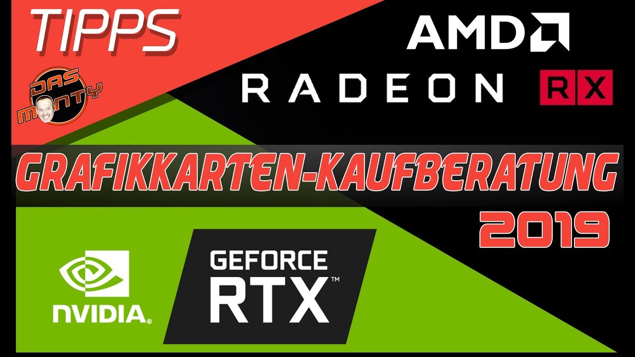 Grafikkarten Kaufberatung 2019 | Nvidia GeForce RTX/GTX vs AMD Radeon RX | DasMonty