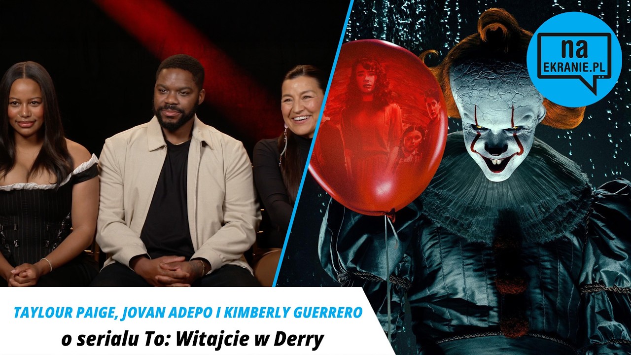 To: Witajcie w Derry. Taylour Paige, Jovan Adepo i Kimberely Guerrero o serialu