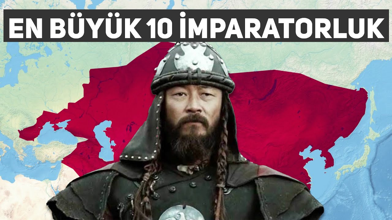 Tarihin EN BÜYÜK 10 İmparatorluğu