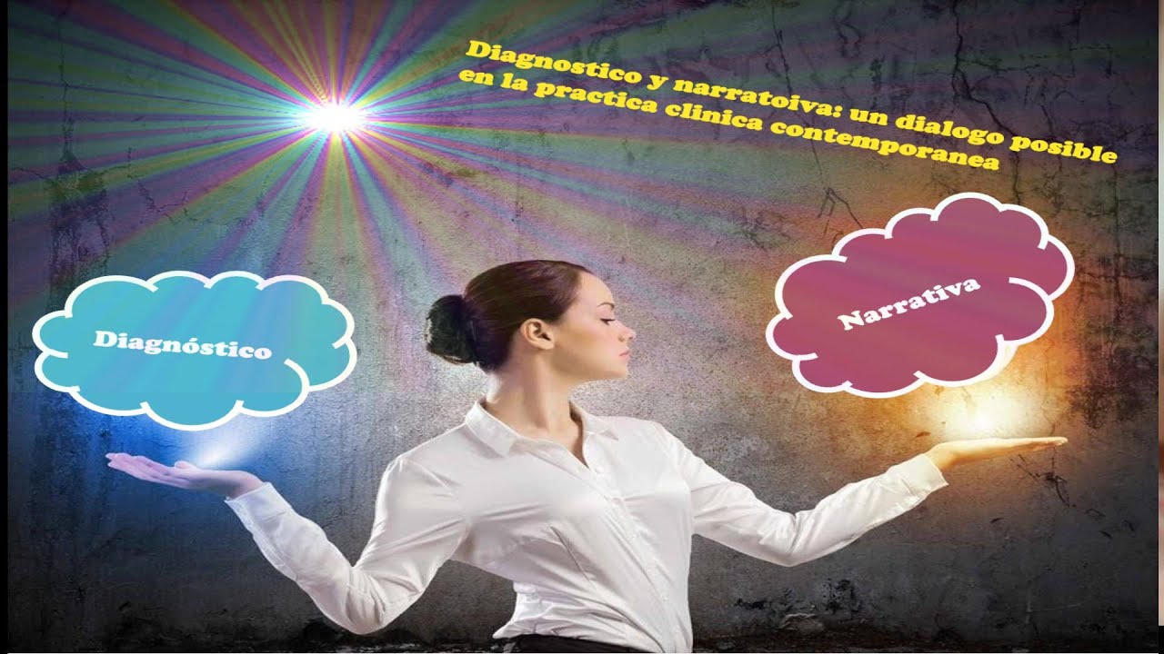 Diagnostico y narrativa, un diálogo posible en la práctica clínica cotidiana